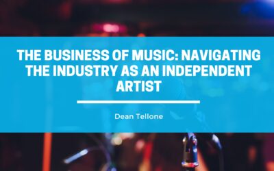 The Business of Music: Navigating the Industry as an Independent Artist