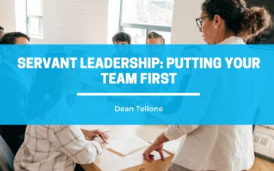 Servant Leadership: Putting Your Team First